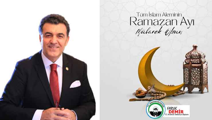 Başkan Faruk Demir'den Ramazan Ayı Mesajı
