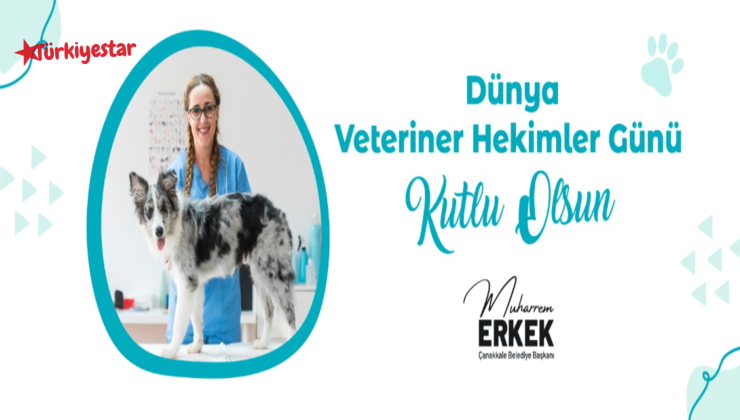 Çanakkale Belediye Başkanı Muharrem Erkek, Dünya Veteriner Hekimler Günü dolayısıyla yaptığı açıklama, canlıların sağlığını koruma ve iyileştirme çabalarını vurguladı.