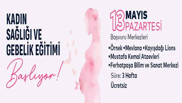 Ataşehir'de Kadınlara Gebelik Eğitimi 