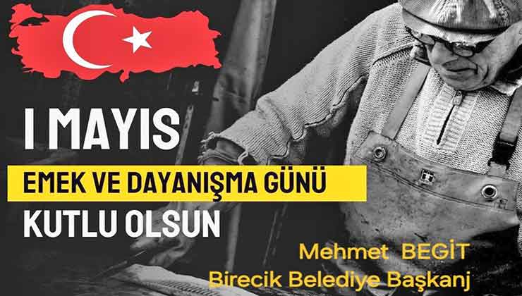 Başkan Begit'ten 1 Mayıs Mesajı