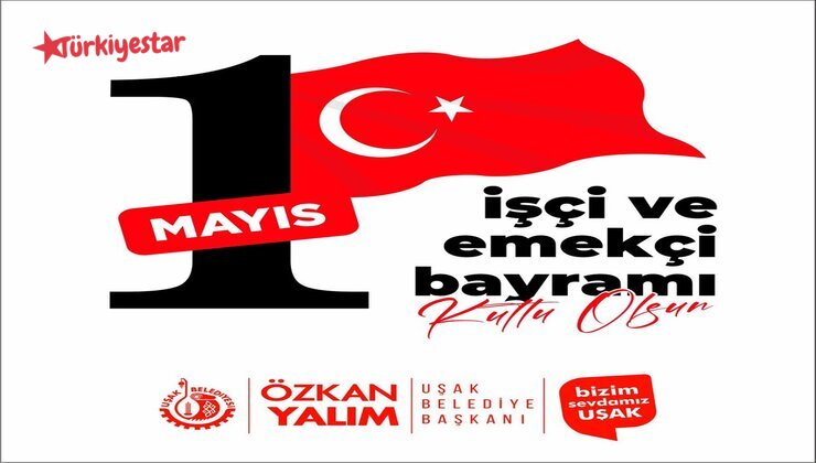 Uşak Belediye Başkanı Özkan Yalım, sosyal medyadan yaptığı paylaşımla 1 Mayıs İşçi Bayramını kutladı.
