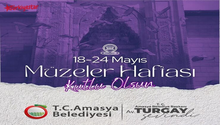 Amasya Belediye Başkanı Turgay Sevindi, 18-24 Mayıs Müzeler Haftası dolayısıyla mesaj yayınladı.