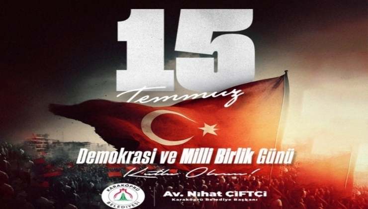 Başkan Çiftçi'den 15 Temmuz Mesajı