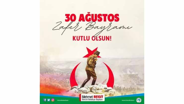 Başkan Begit'ten 30 Ağustos Mesajı