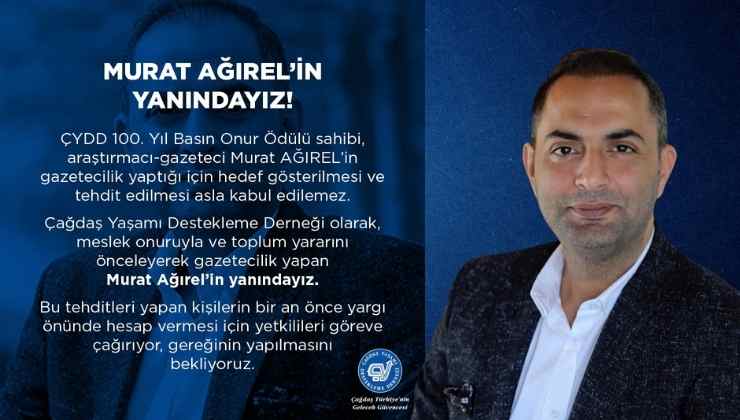 ÇYDD: Murat Ağırel'in Yanındayız