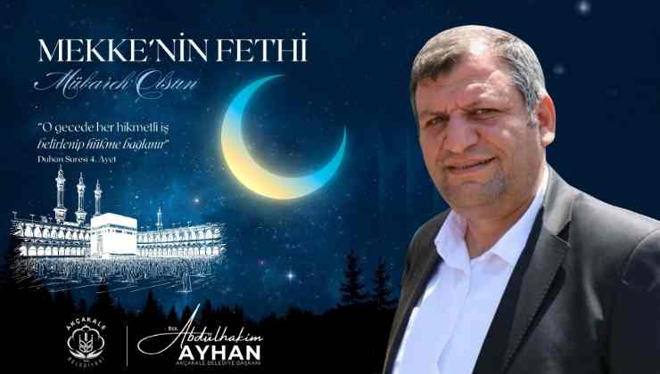 Başkan Ayhan'dan Mekke'nin Fethi Mesajı