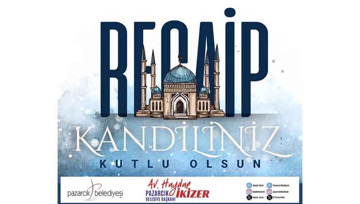 Pazarcık'ta Regaip Kandil Coşkusu!
