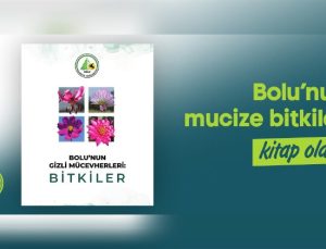 Bolu’nun Mucize Bitkileri Kitap Oldu!